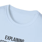 Aviation T-Shirt — "Explaining Stalls to Friends: They Think It Means the Engine Stopped"