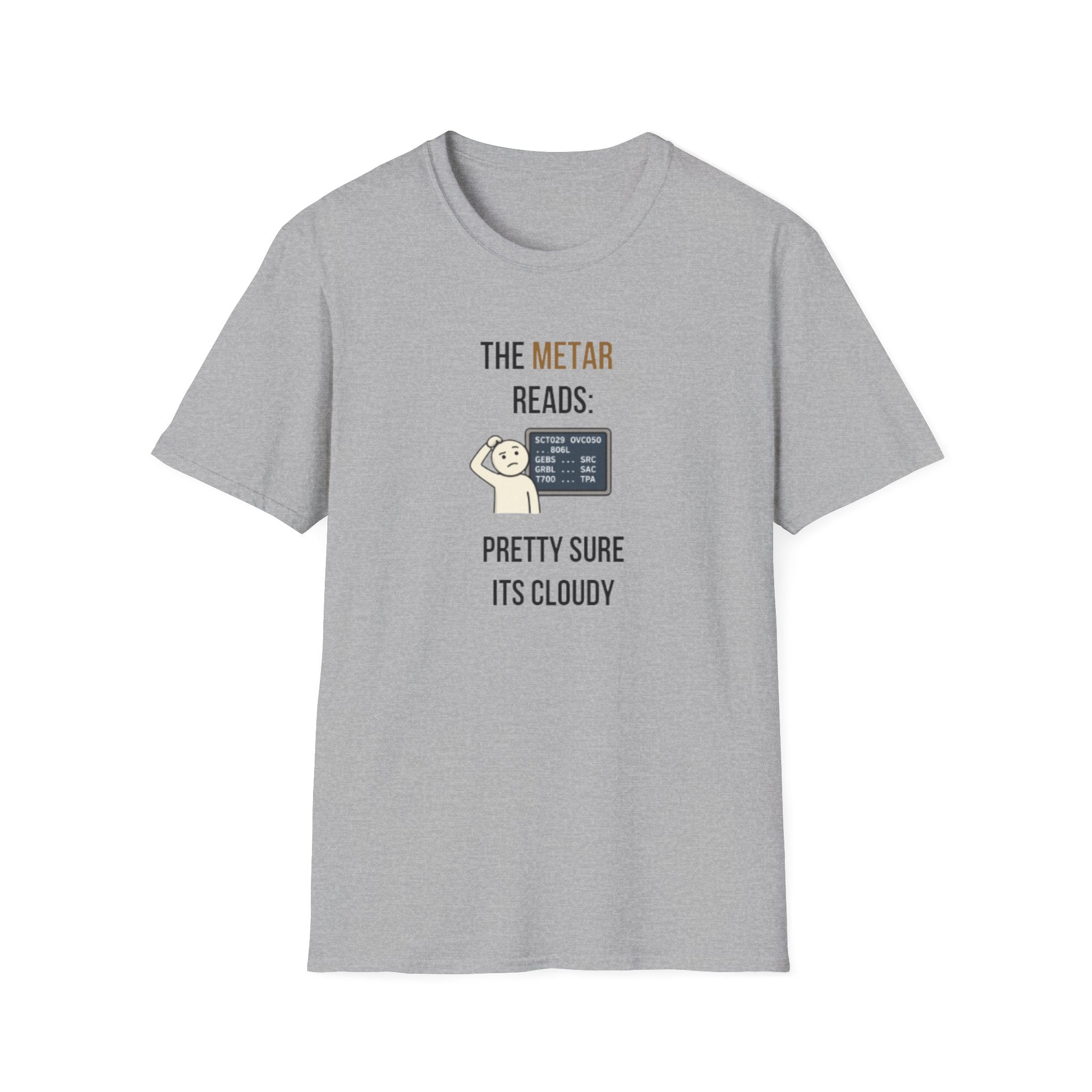 METAR Reads: Pretty Sure It's Cloudy T-Shirt