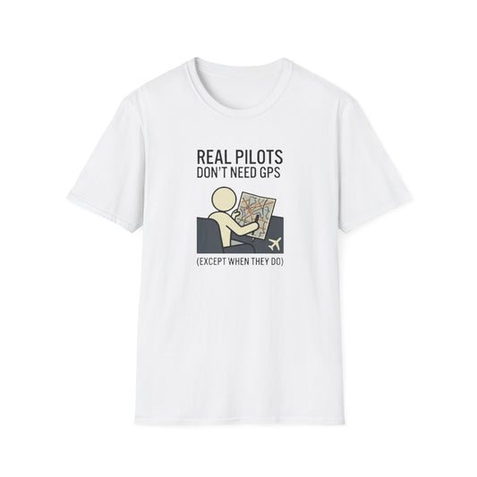 Pilot T-Shirt — “Real Pilots Don’t Need GPS (Except When They Do)” Aviation Tee