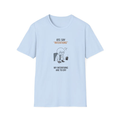 T‑Shirt — “ATC: Say 'Intentions'” Funny Air Traffic Controller Pilot Tee