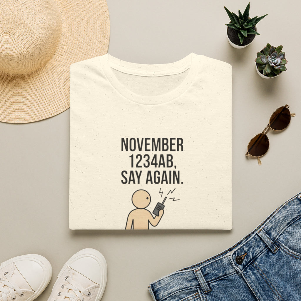 T‑Shirt — Funny 'November 1234AB, Say Again. Did He Say Alpha or Bravo?' Radio Communication Tee