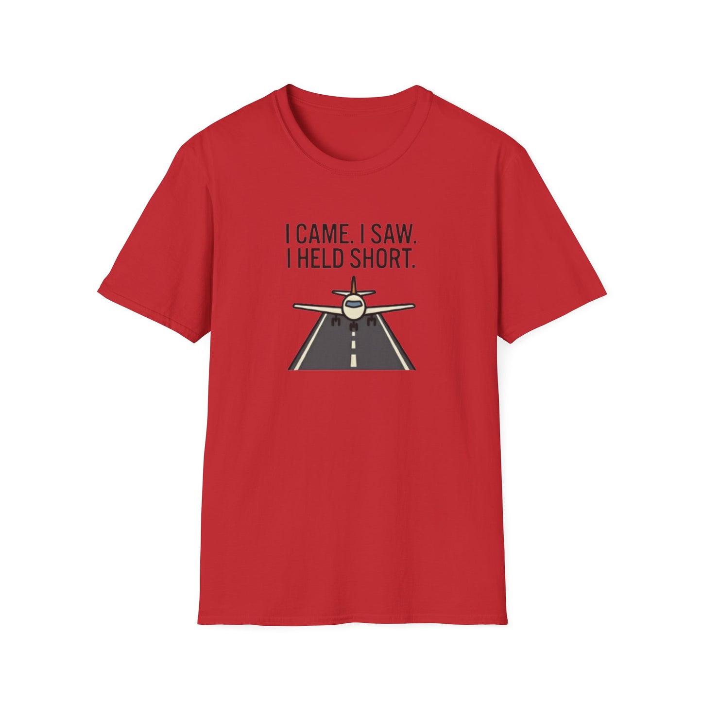 Aviation T-Shirt — "I Came. I Saw. I Held Short." Pilot Runway Graphic Tee