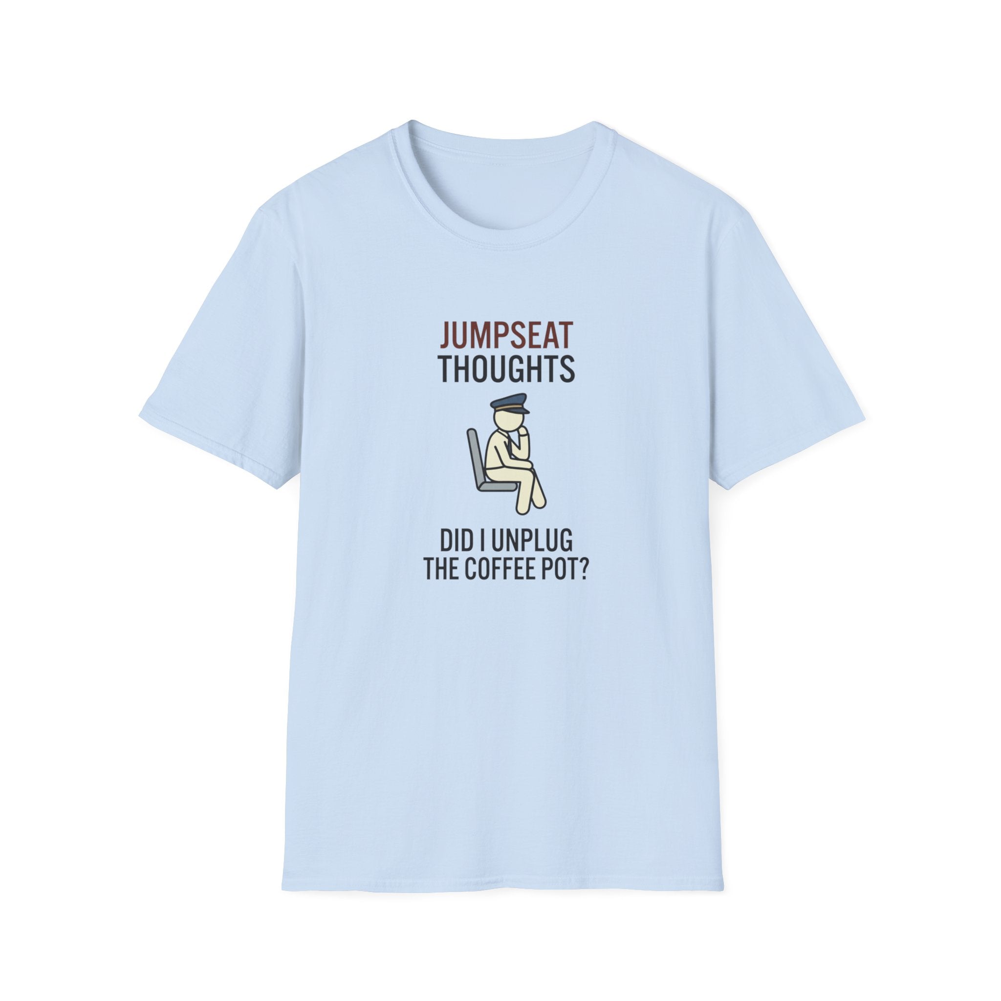 Jumpseat Thoughts T-Shirt — "Did I Unplug the Coffee Pot?" Pilot Humor Tee