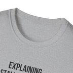 Aviation T-Shirt — "Explaining Stalls to Friends: They Think It Means the Engine Stopped"