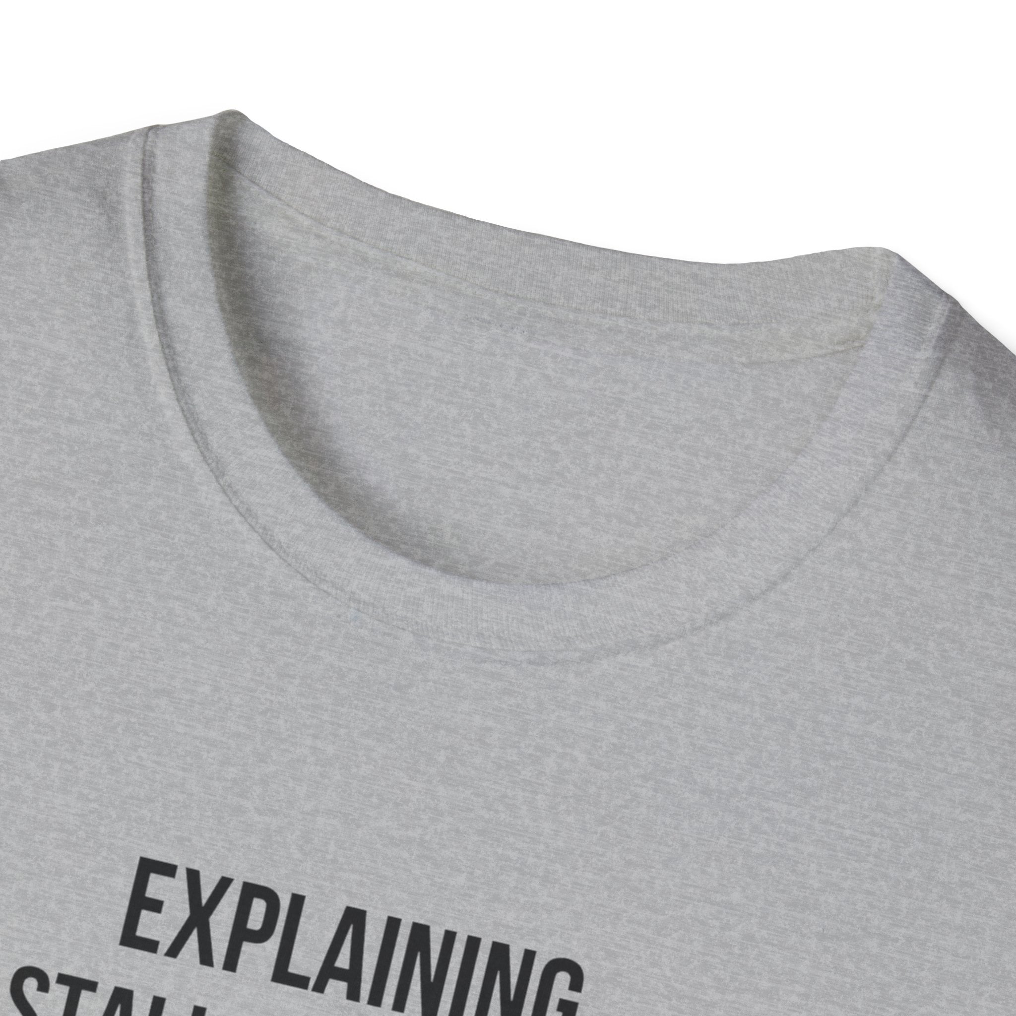 Aviation T-Shirt — "Explaining Stalls to Friends: They Think It Means the Engine Stopped"