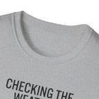 Weather-Obsessed Pilot Shirt – “Checking the Weather… For the Flight I’m Definitely Not Going On” T‑Shirt