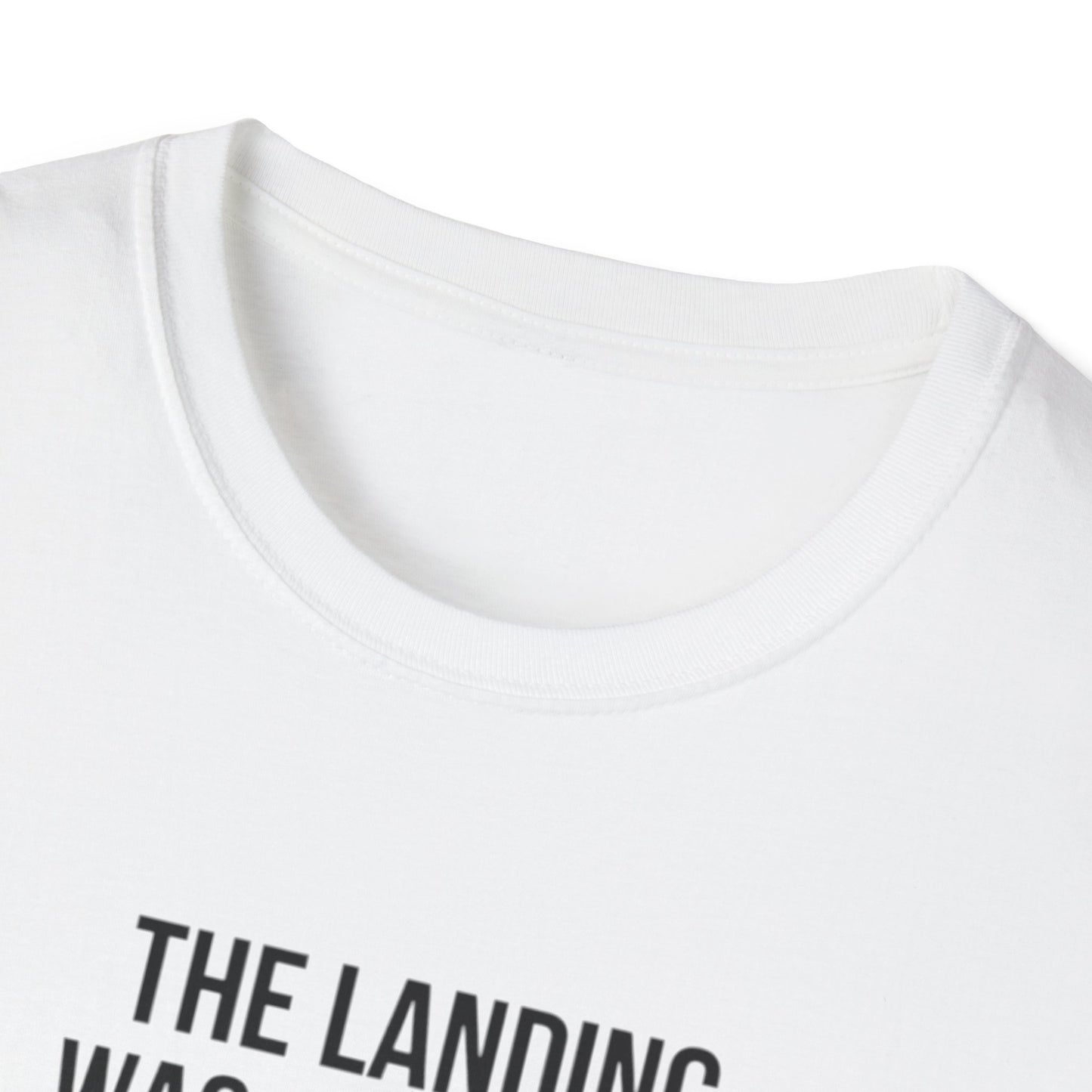 Aviation Quote T-Shirt — "The landing was a bit firm but the runway is still there"