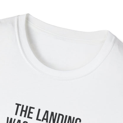 Aviation Quote T-Shirt — "The landing was a bit firm but the runway is still there"
