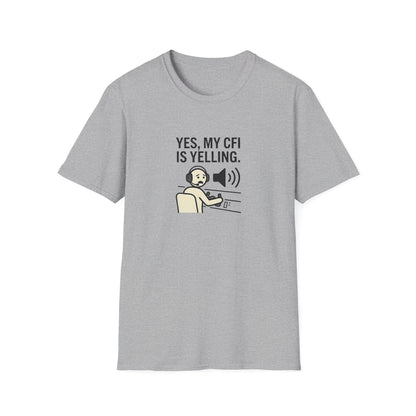CFI Instructor T‑Shirt — "Yes, My CFI Is Yelling" Pilot Shirt