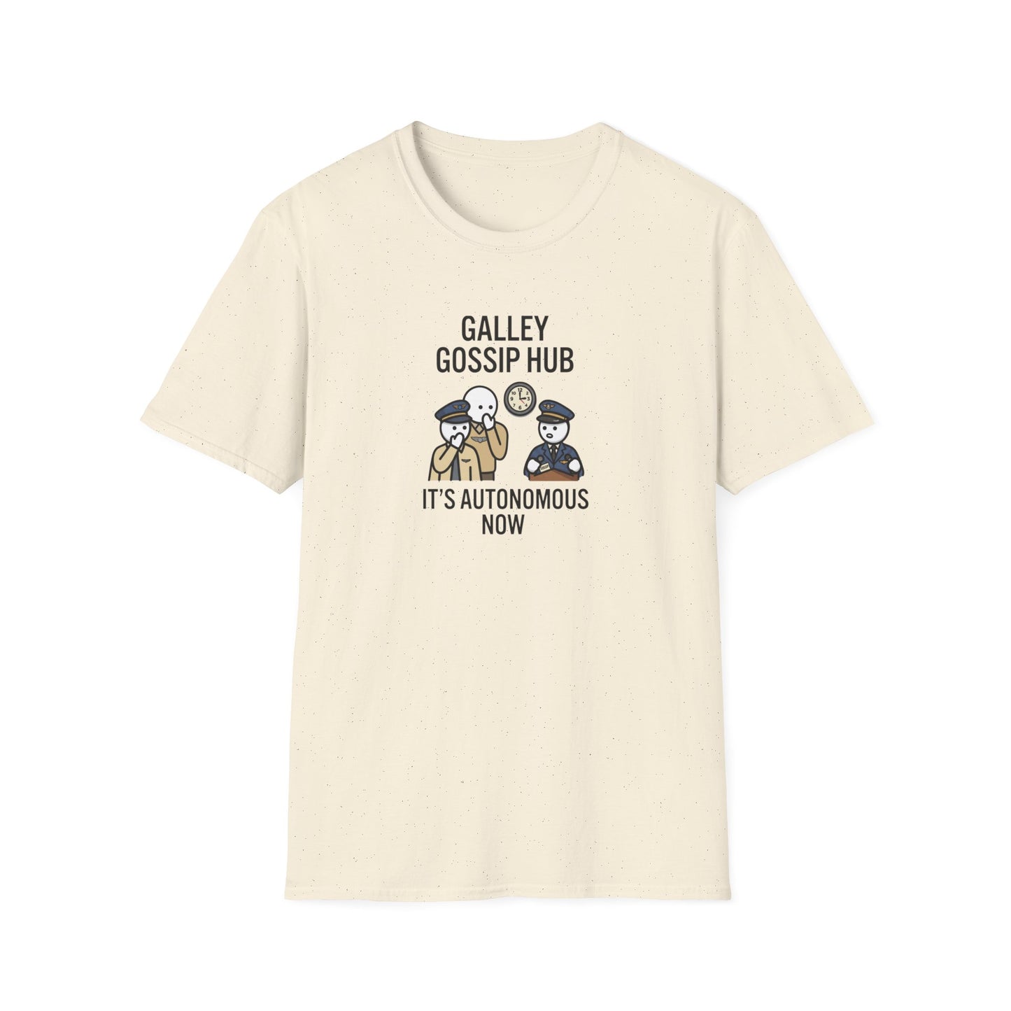 T-Shirt — "Galley Gossip Hub: It's Autonomous Now" Crew Neck Tee