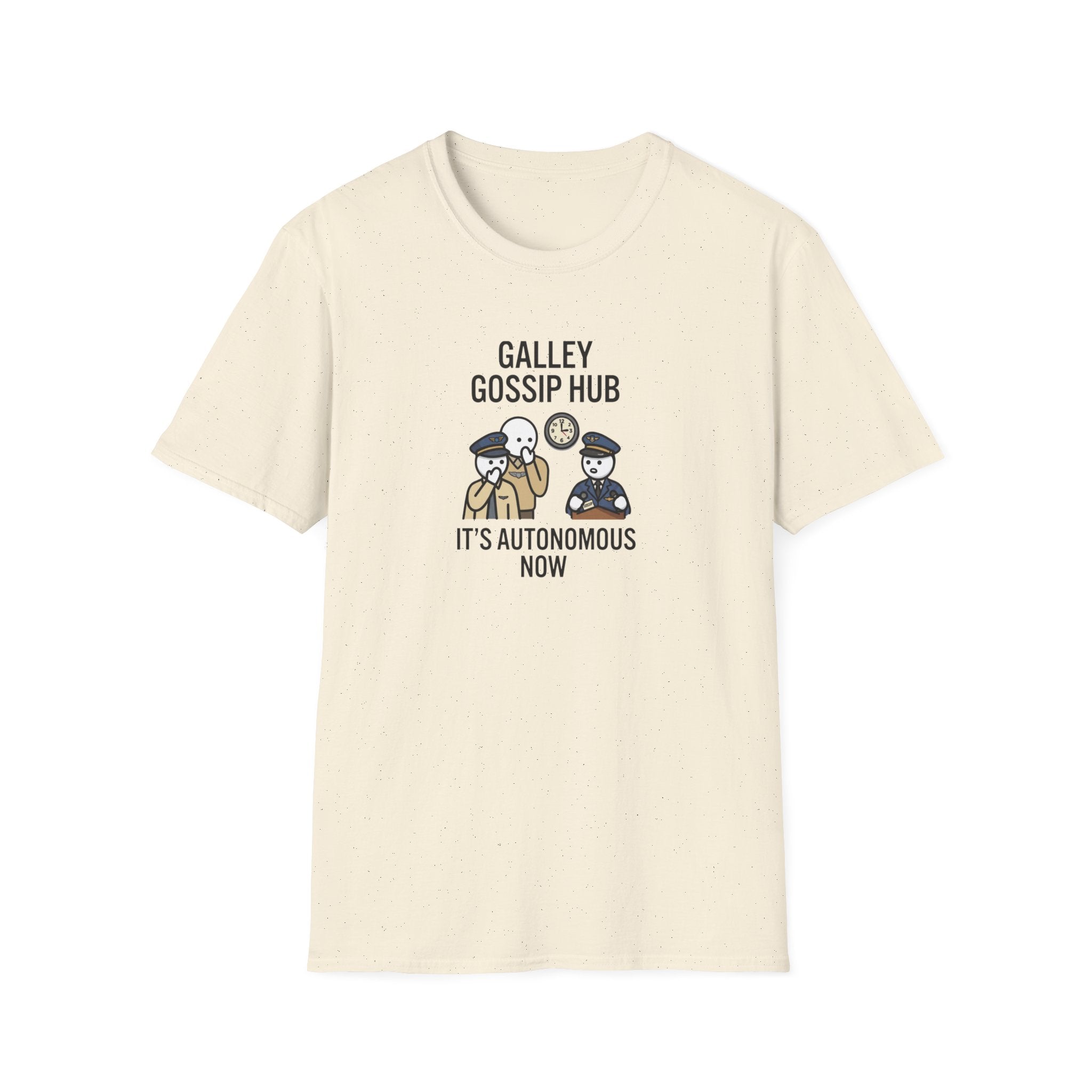 T-Shirt — "Galley Gossip Hub: It's Autonomous Now" Crew Neck Tee