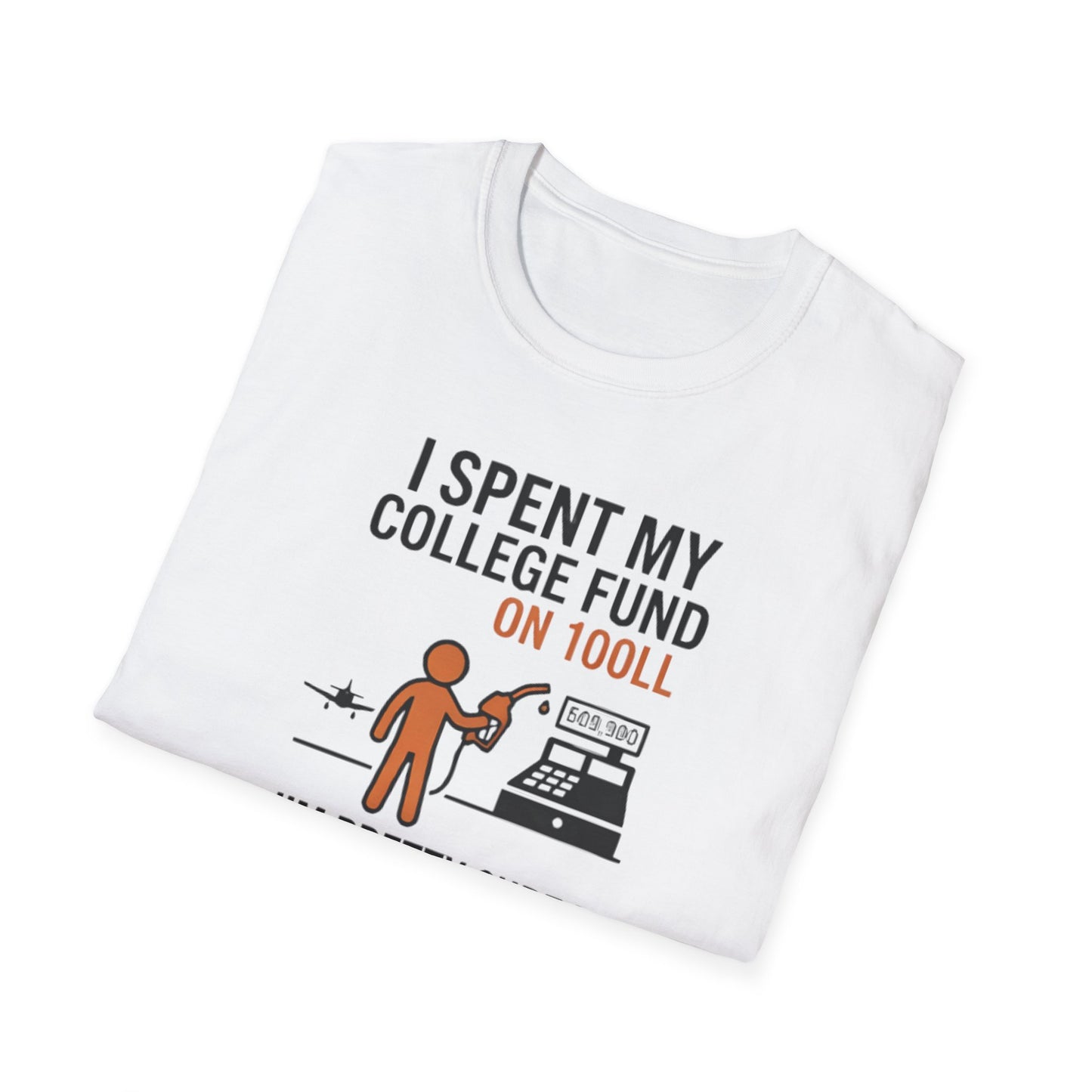I Spent My College Fund on 100LL Aviation T-Shirt — Funny Pilot Fuel Shirt