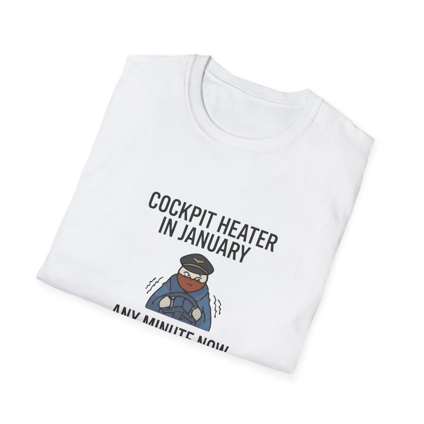 Cockpit Heater in January T-Shirt — Funny Pilot Aviation Tee