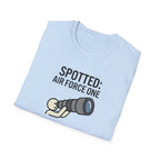 Spotter T-Shirt — "Spotted: Air Force One (Pretty Sure)" Plane Spotting Tee