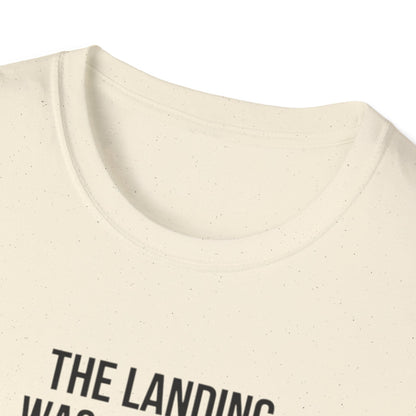 Aviation Quote T-Shirt — "The landing was a bit firm but the runway is still there"