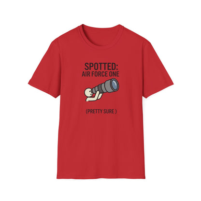 Spotter T-Shirt — "Spotted: Air Force One (Pretty Sure)" Plane Spotting Tee