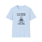T-Shirt — "If It's Shaking, You're Stalling" Funny Driving Instruction Tee