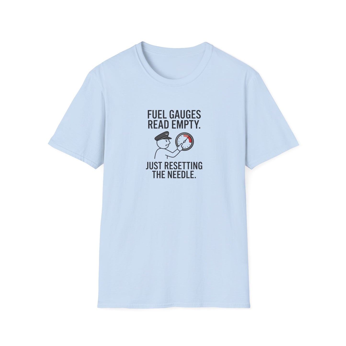 T-Shirt — Fuel Gauges Read Empty Funny Automotive Shirt