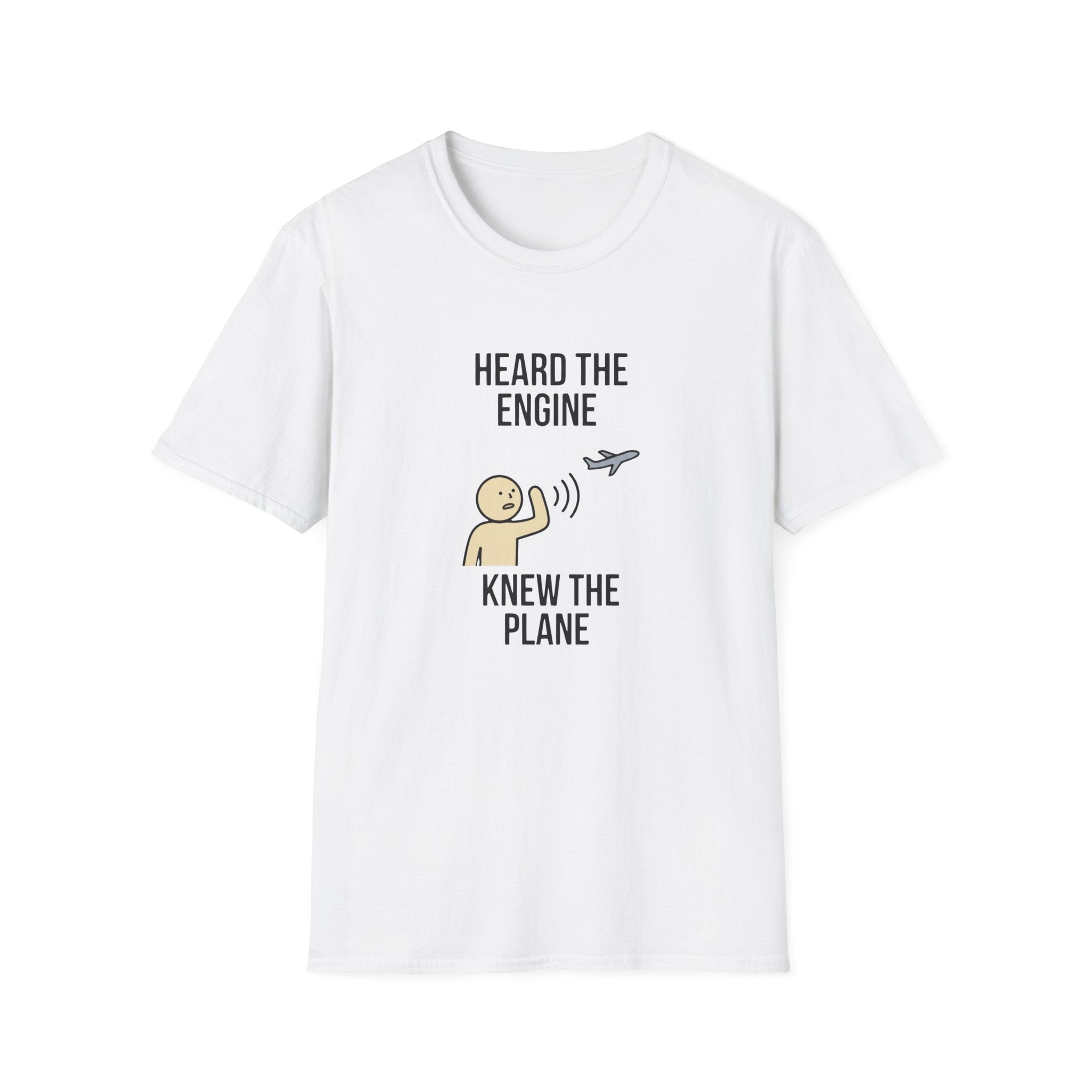 Heard The Engine Knew The Plane T-Shirt — Funny Aviation Pilot Travel Tee