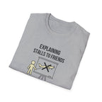 Aviation T-Shirt — "Explaining Stalls to Friends: They Think It Means the Engine Stopped"