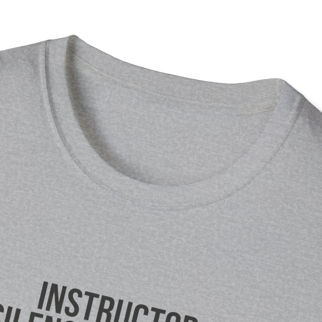 Instructor Humor T-Shirt — "Silence Is Golden... Or He’s Questioning His Life Choices"