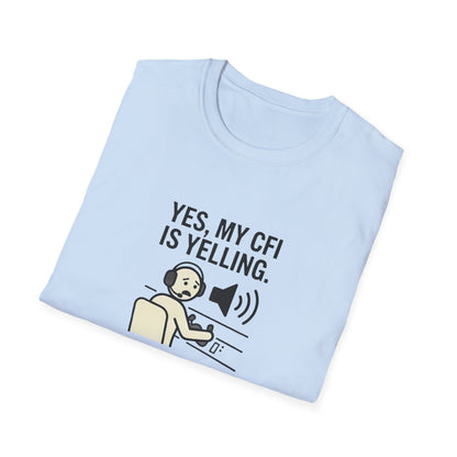 CFI Instructor T‑Shirt — "Yes, My CFI Is Yelling" Pilot Shirt