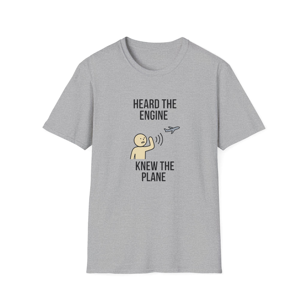 Heard The Engine Knew The Plane T-Shirt — Funny Aviation Pilot Travel Tee