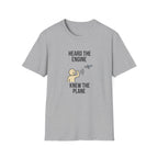Heard The Engine Knew The Plane T-Shirt — Funny Aviation Pilot Travel Tee