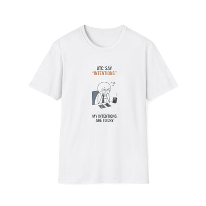 T‑Shirt — “ATC: Say 'Intentions'” Funny Air Traffic Controller Pilot Tee