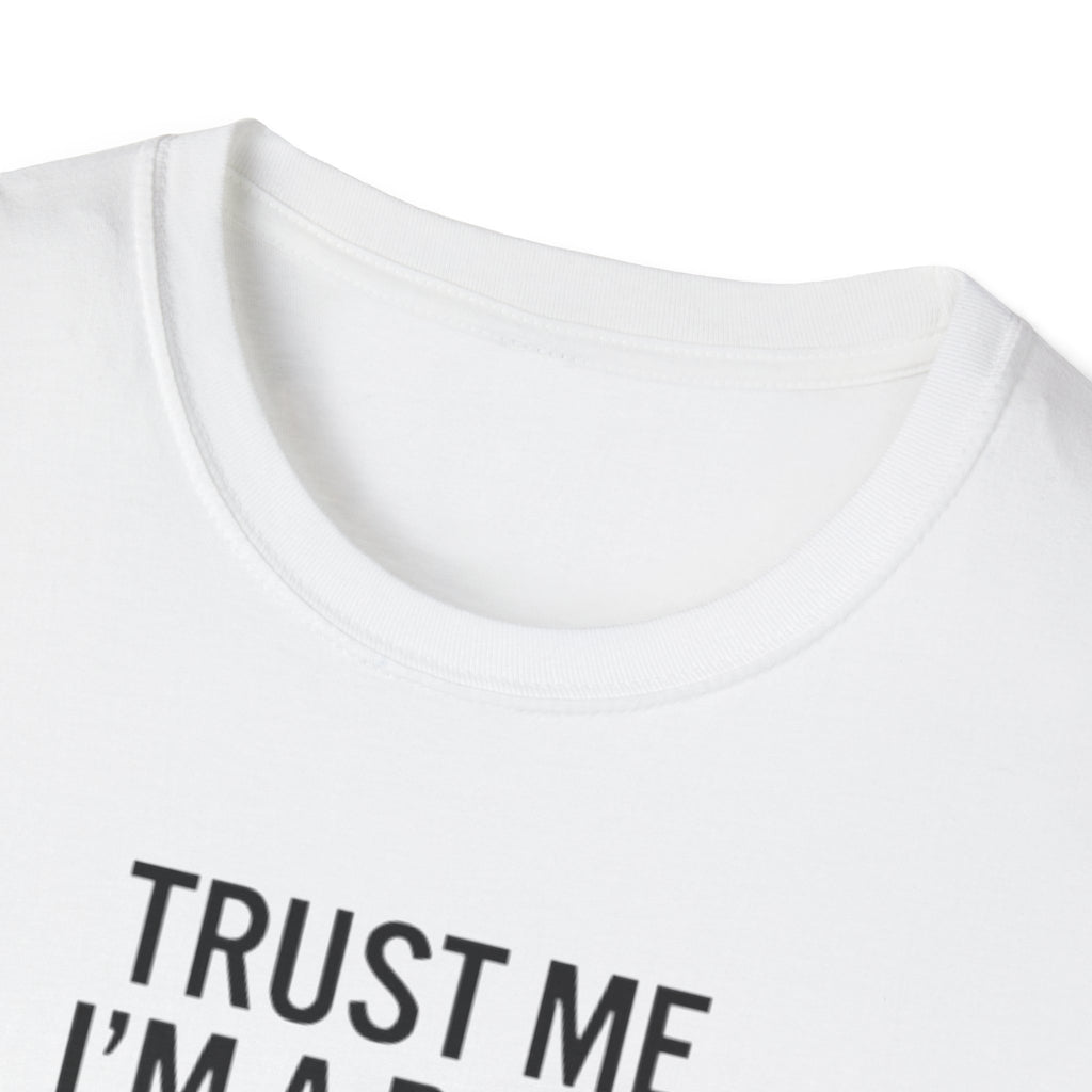 Pilot Humor T-Shirt — "Trust Me I'm a Pilot I Have No Idea Where We Are"