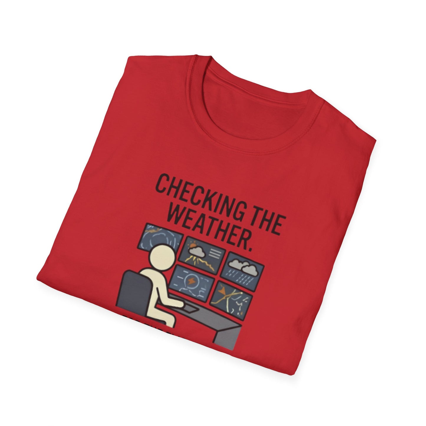 Weather-Obsessed Pilot Shirt – “Checking the Weather… For the Flight I’m Definitely Not Going On” T‑Shirt
