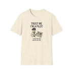 Pilot Humor T-Shirt — "Trust Me I'm a Pilot I Have No Idea Where We Are"