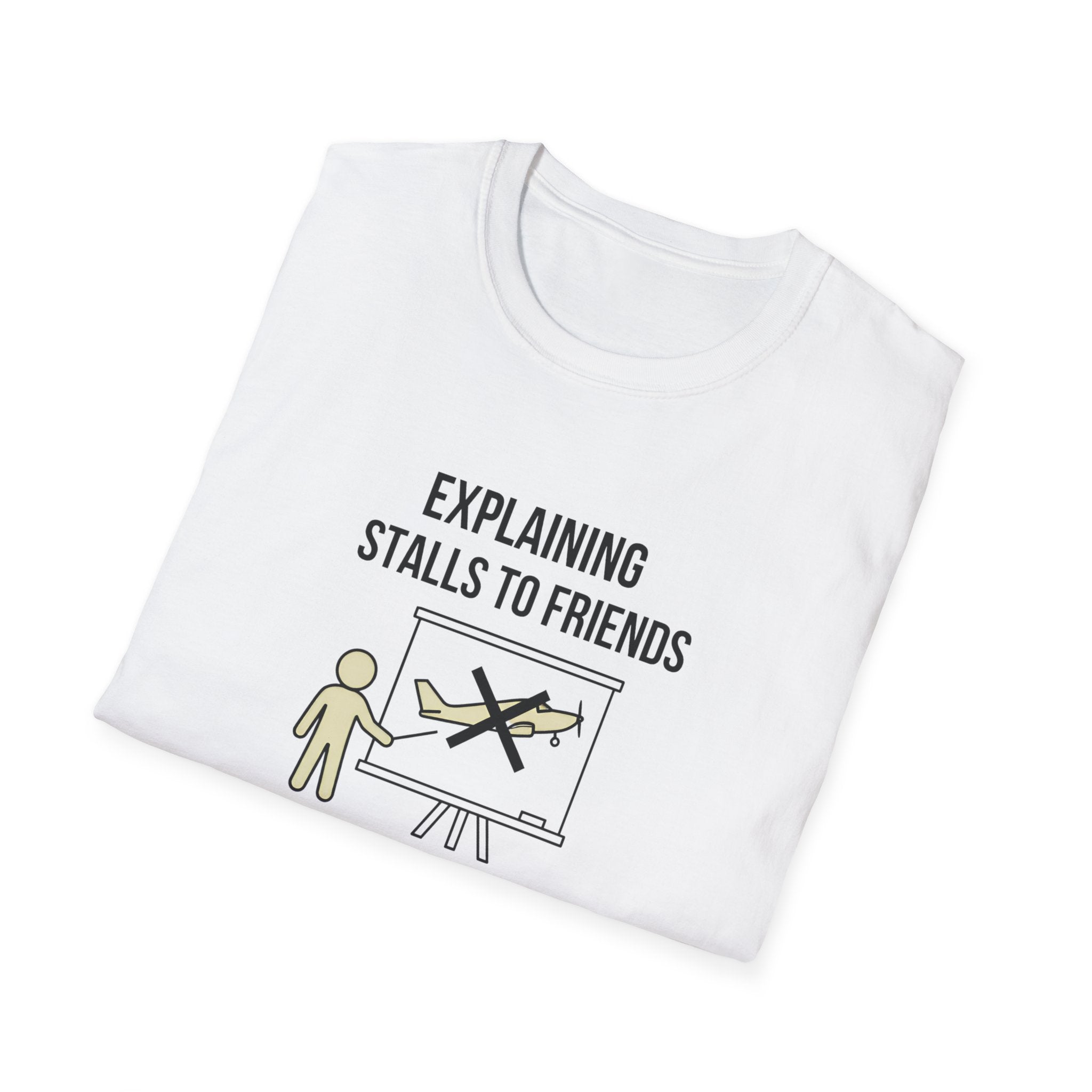 Aviation T-Shirt — "Explaining Stalls to Friends: They Think It Means the Engine Stopped"