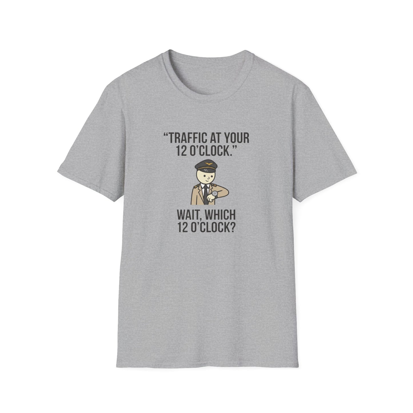Traffic at Your 12 O'Clock T-Shirt — Funny Pilot/Driver Joke Tee