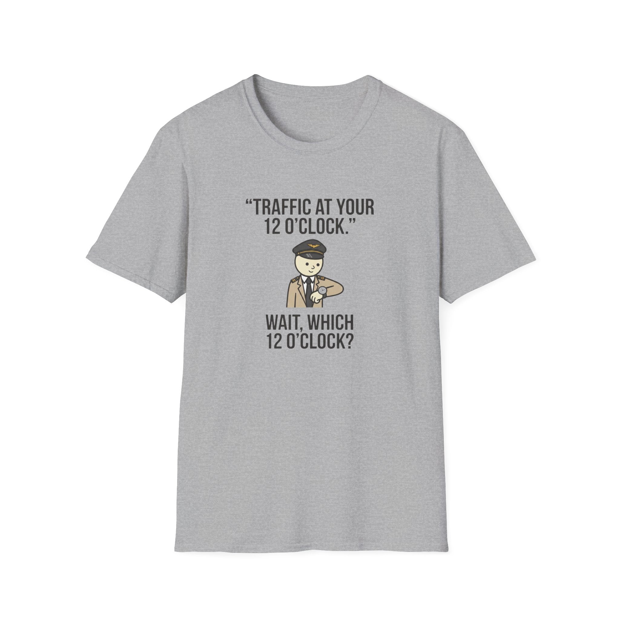 Traffic at Your 12 O'Clock T-Shirt — Funny Pilot/Driver Joke Tee