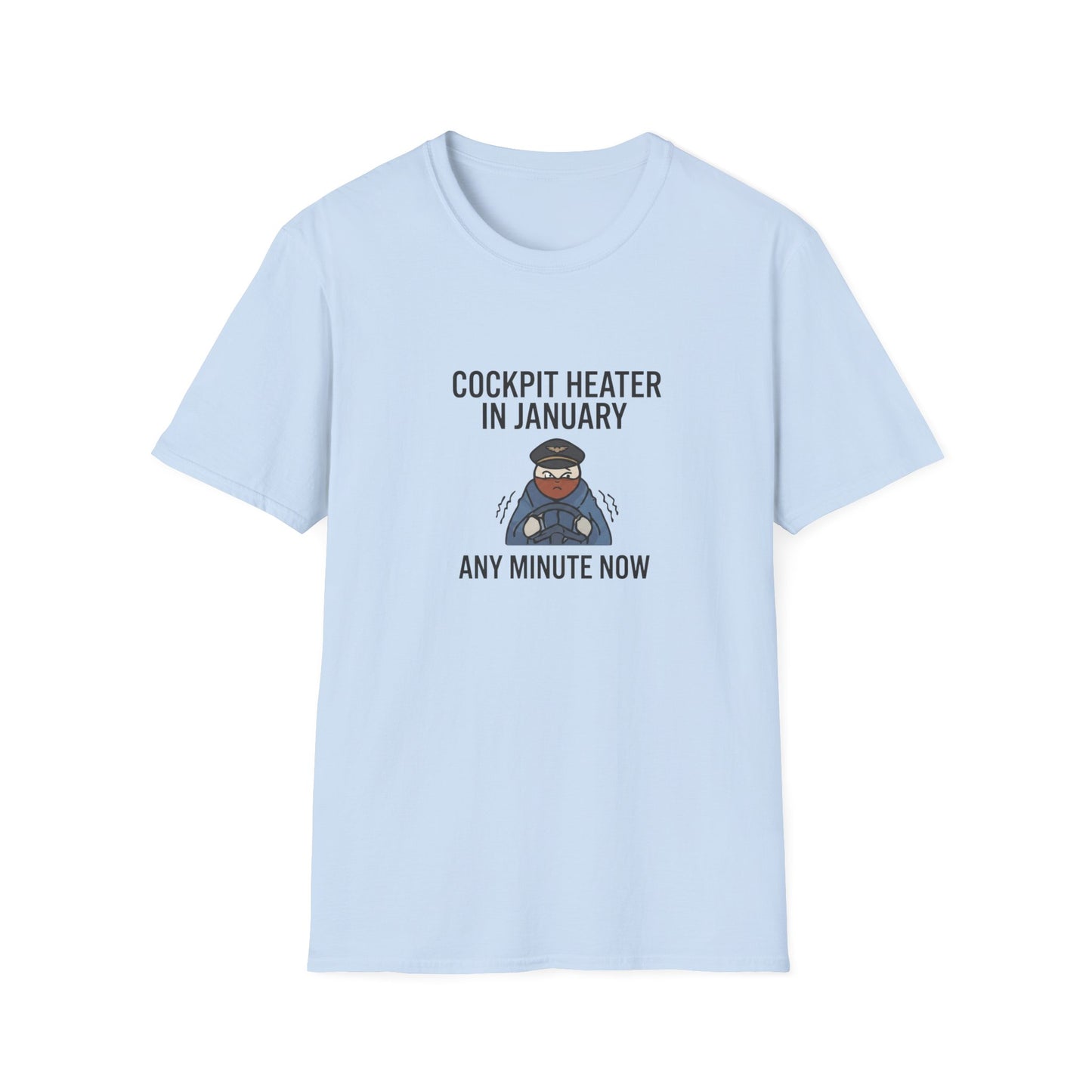 Cockpit Heater in January T-Shirt — Funny Pilot Aviation Tee