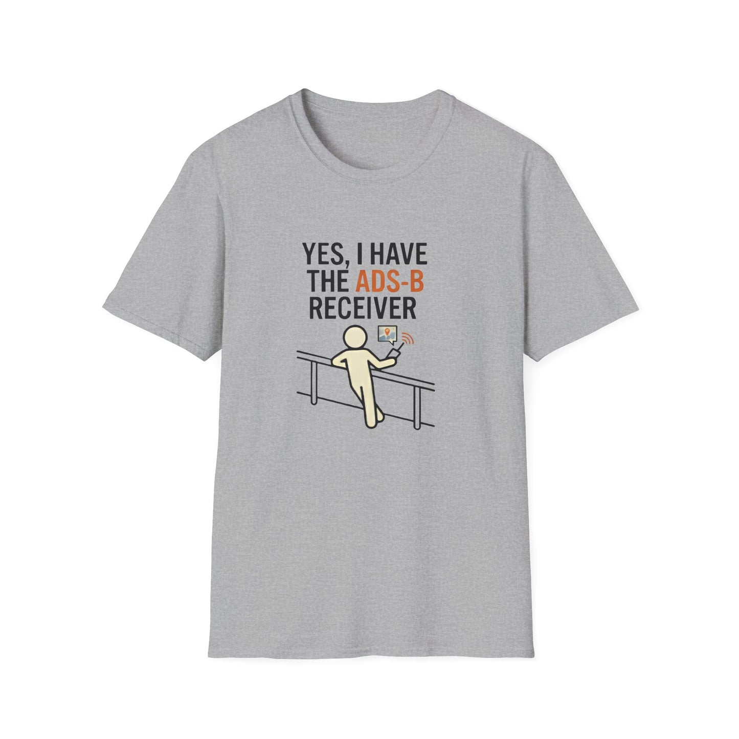 YES, I HAVE THE ADS-B RECEIVER T-Shirt — Pilot/AvGeek Aviation Tee