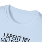 I Spent My College Fund on 100LL Aviation T-Shirt — Funny Pilot Fuel Shirt