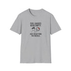 T-Shirt — Fuel Gauges Read Empty Funny Automotive Shirt