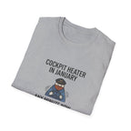 Cockpit Heater in January T-Shirt — Funny Pilot Aviation Tee