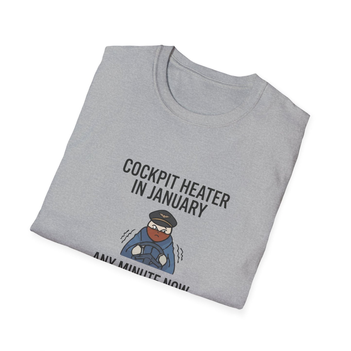 Cockpit Heater in January T-Shirt — Funny Pilot Aviation Tee