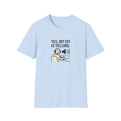 CFI Instructor T‑Shirt — "Yes, My CFI Is Yelling" Pilot Shirt