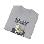 Pilot T-Shirt — “Real Pilots Don’t Need GPS (Except When They Do)” Aviation Tee