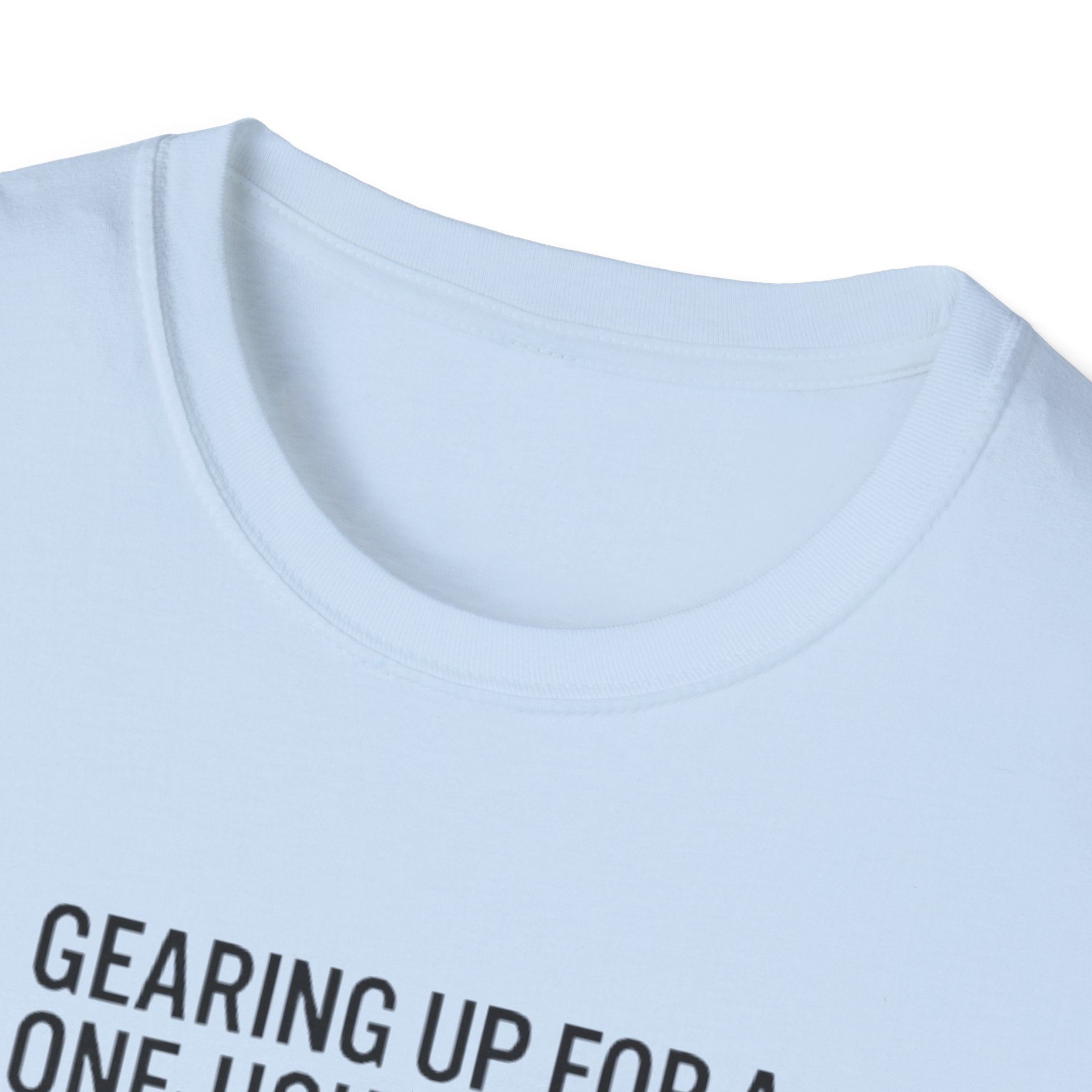 Packing Humor T-Shirt — "Gearing Up for a One-Hour Flight, Packing for a Three-Week Vacation"