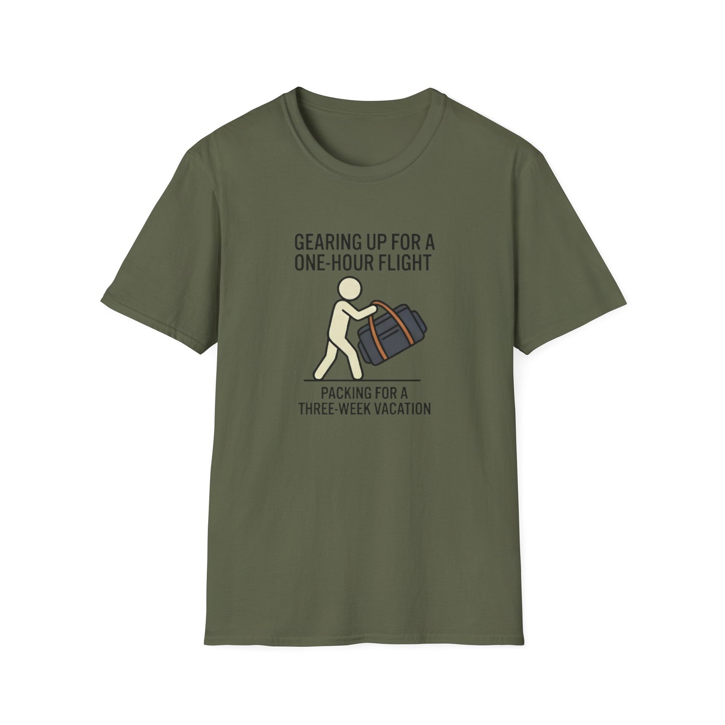 Packing Humor T-Shirt — "Gearing Up for a One-Hour Flight, Packing for a Three-Week Vacation"