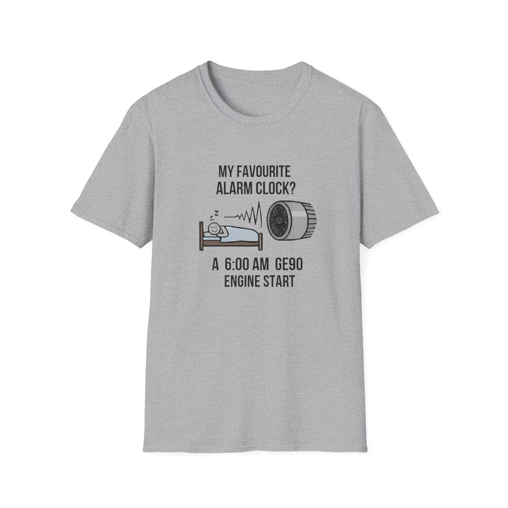 Aviation Pilot T-Shirt — "My Favourite Alarm Clock? A 6:00 AM GE90 Engine Start"