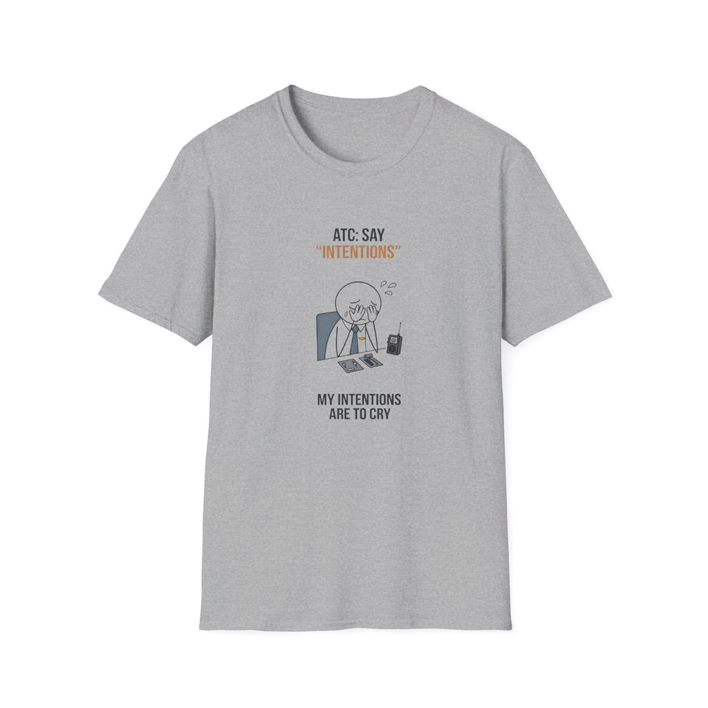 T‑Shirt — “ATC: Say 'Intentions'” Funny Air Traffic Controller Pilot Tee