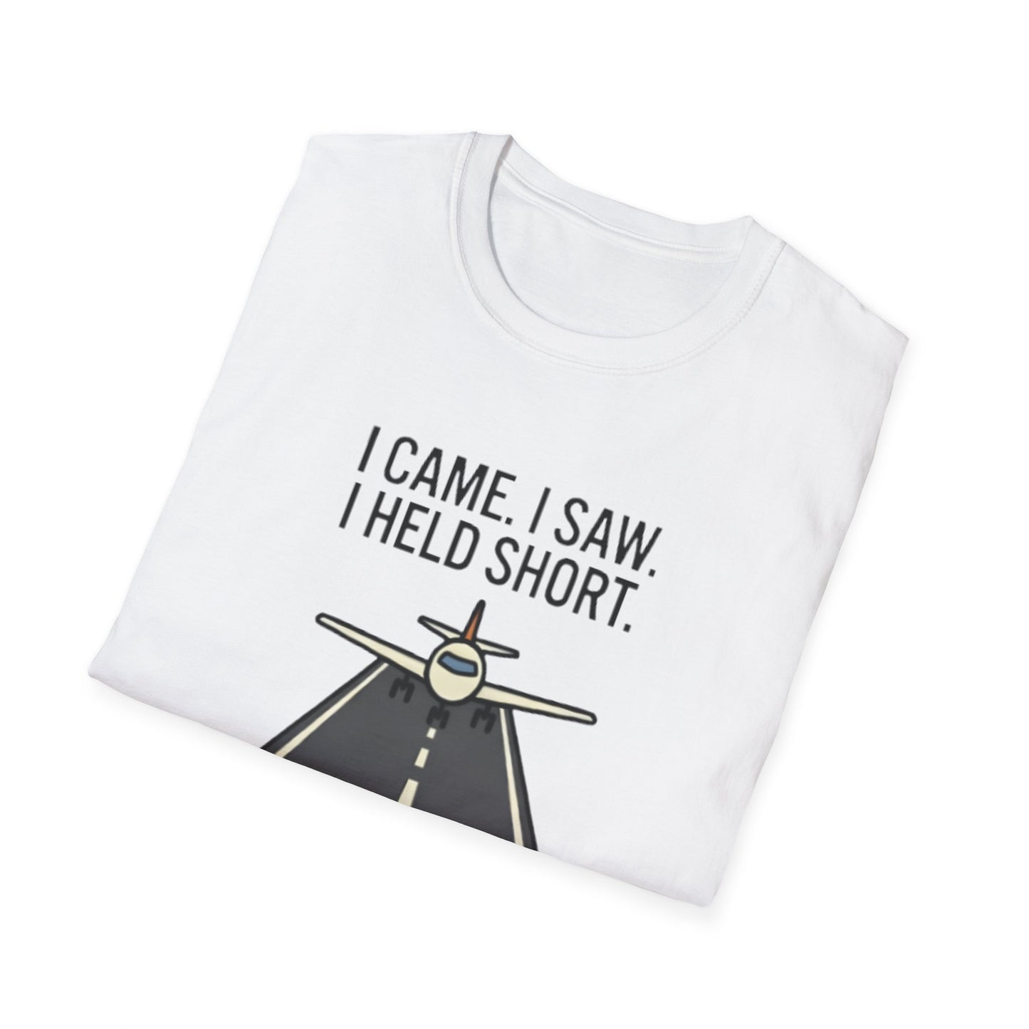 Aviation T-Shirt — "I Came. I Saw. I Held Short." Pilot Runway Graphic Tee