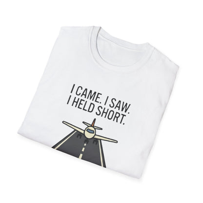 Aviation T-Shirt — "I Came. I Saw. I Held Short." Pilot Runway Graphic Tee