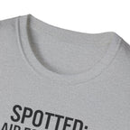 Spotter T-Shirt — "Spotted: Air Force One (Pretty Sure)" Plane Spotting Tee